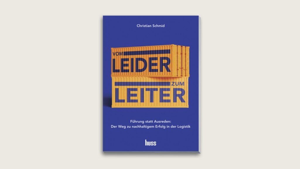 Ein Bild vom Buch Vom Leider zum Leiter in der Logistik von Christian Schmid